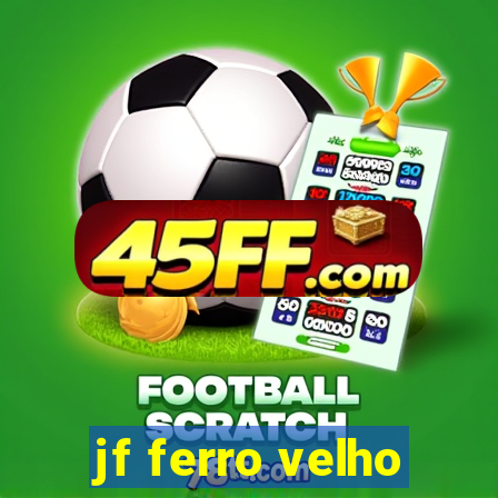 jf ferro velho